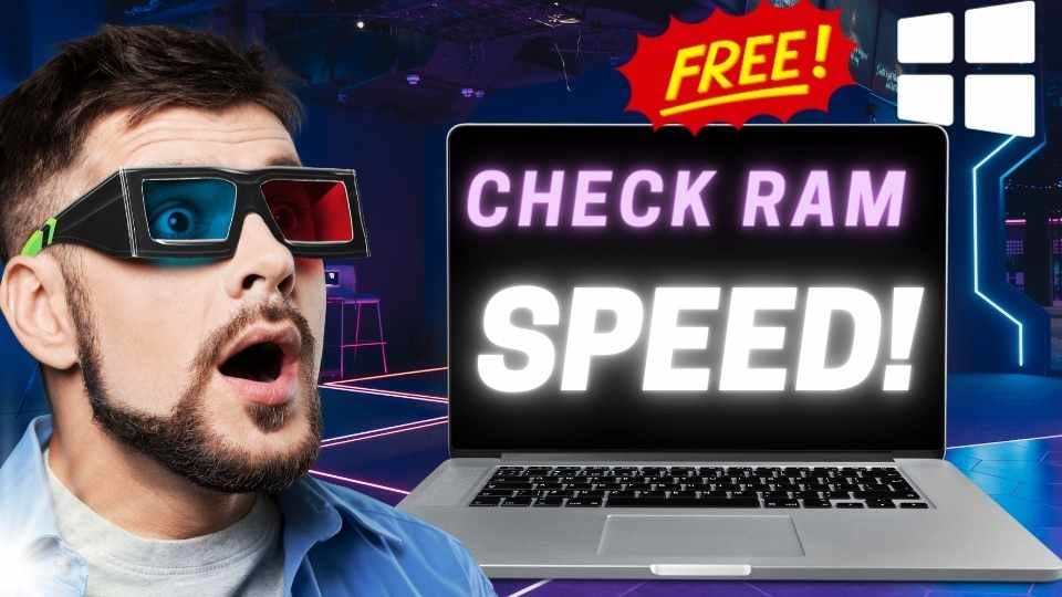 How To Check RAM Speed On Windows10/11 in 2 mins?